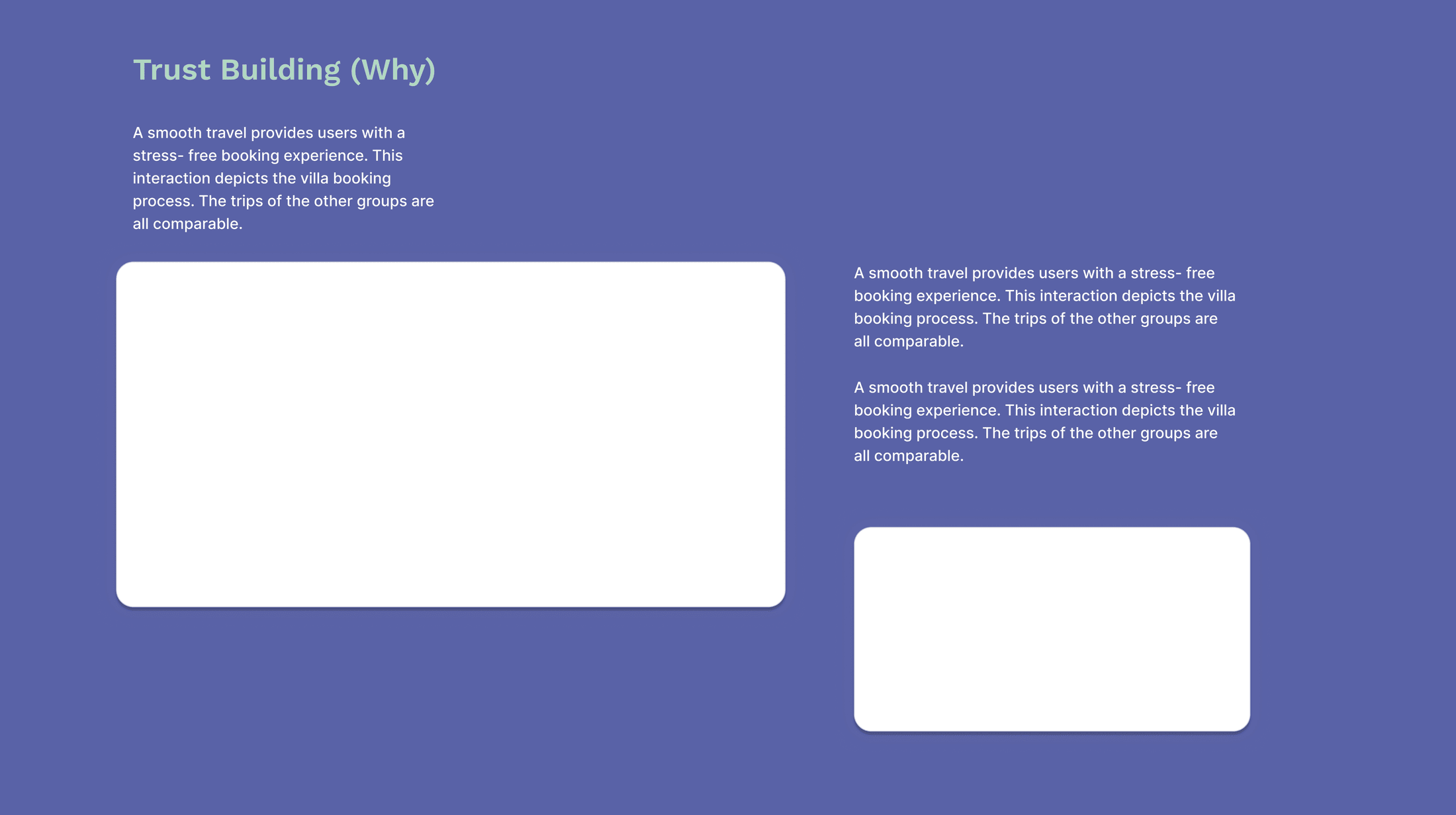 Trust Building (Why): the villa booking interaction depicting a smooth, stress-free travel booking experience, with trips across the other groups comparable